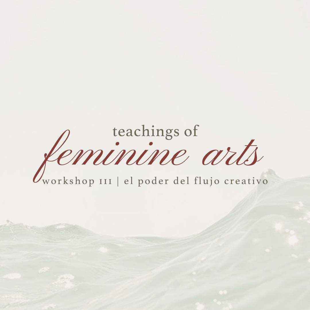 workshop 3 | energía femenina: el poder del flujo creativo